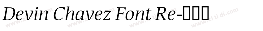 Devin Chavez Font Re字体转换